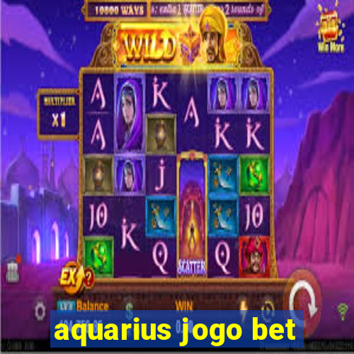 aquarius jogo bet